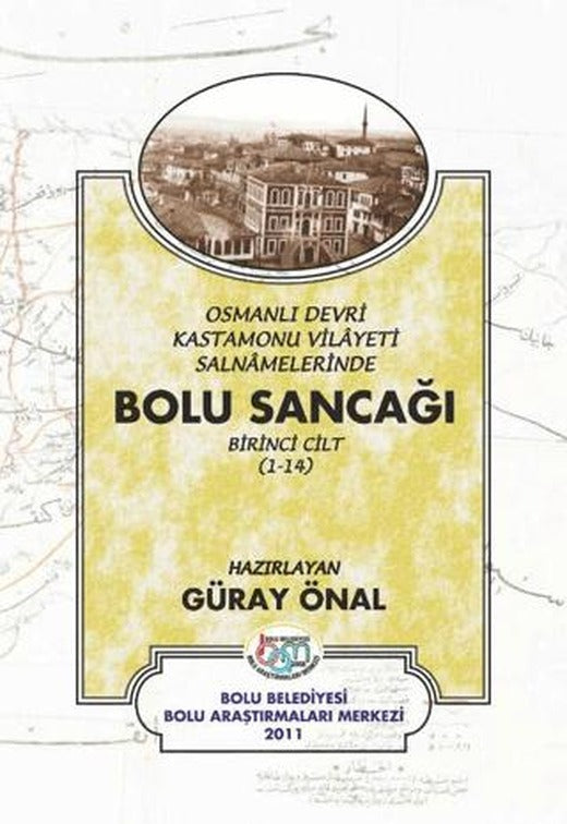 Osmanlı devri Kastamonu Vilayeti Salnamelerinde Bolu Sancağı 2 Cilt Takım | Bolu Belediyesi (Ciltli)
