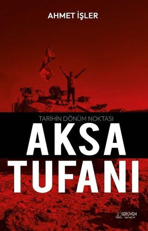 Tarihin Dönüm Noktası Aksa Tufanı | Serüven Yayınevi (İnce Kapak)