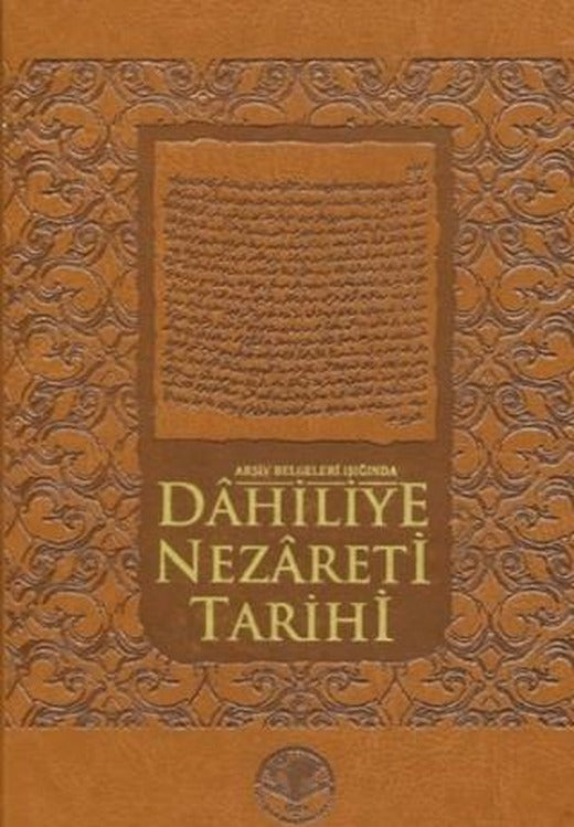 Arşiv Belgeleri Işığında Dahiliye Nezareti Tarihi | Türk İdari Araştırmaları Vakfı (Ciltsiz)