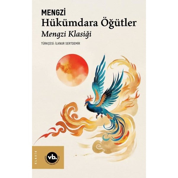 Hükümdara Öğütler - Mengzi Klasiği | VakıfBank Kültür Yayınları (İnce Kapak)