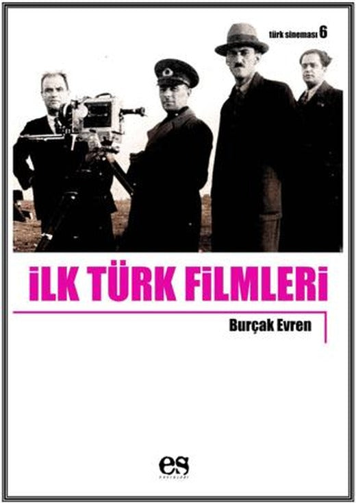 İlk Türk Filmleri | Es Yayınları (Ciltsiz)