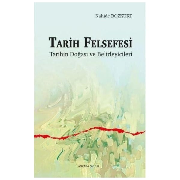 Tarih Felsefesi | Ankara Okulu Yayınları (Ciltsiz)