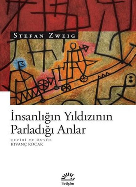 İnsanlığın Yıldızının Parladığı Anlar | İletişim Yayınları