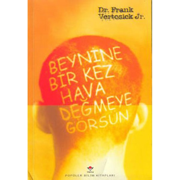 Beynine Bir Kez Hava Değmeye Görsün | Tübitak Yayınları