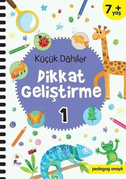 Küçük Dahiler Dikkat Geliştirme 1 - 7+ Yaş | İndigo Çocuk (İnce Kapak)