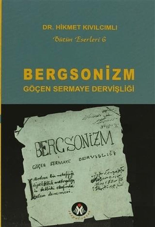 Bergsonizm Göçen Sermaye Dervişliği | Sosyal İnsan Yayınları (Ciltsiz)