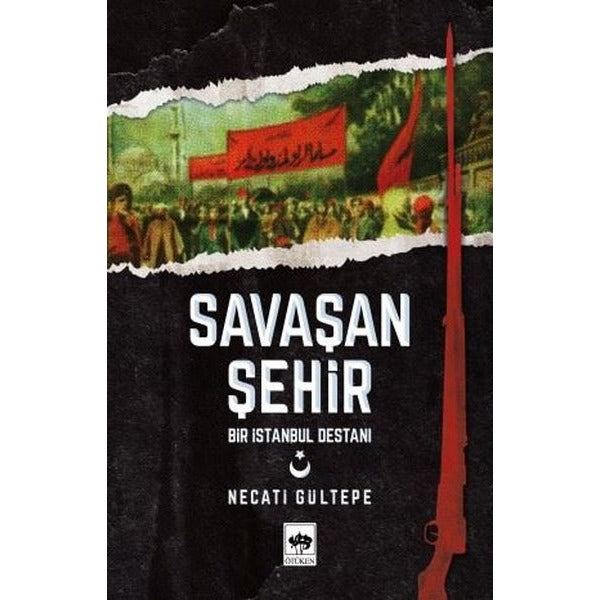 Savaşan Şehir-Bir İstanbul Destanı | Ötüken Neşriyat Yayınları
