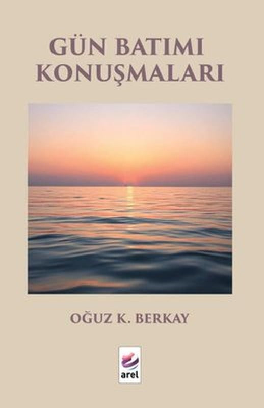 Gün Batımı Konuşmaları | Arel Kitap (İnce Kapak)