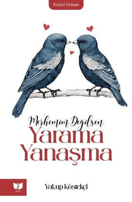 Merhemim Değilsen Yarama Yanaşma | Ateş Yayınları (Ciltsiz)