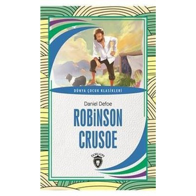 Robinson Crusoe - Dünya Çocuk Klasikleri | Dorlion Yayınevi