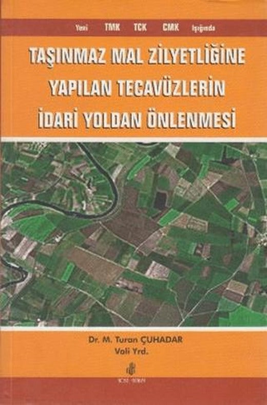 Taşınmaz Mal Zilyetliğine Yapılan Tecavüzlerin İdari Yoldan Önlenmesi | Adana Nobel Kitabevi (Ciltsiz)