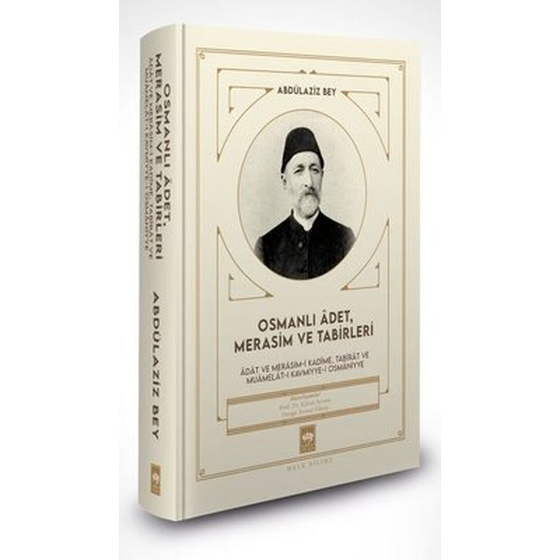 Osmanlı Adet Merasim ve Tabirleri | Ötüken Neşriyat Yayınları