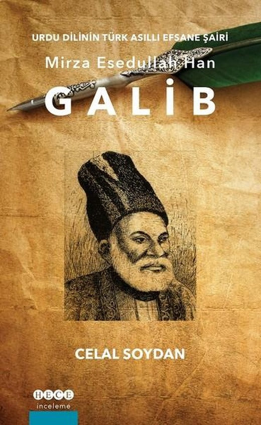 Galib-Urdu Dilinin Türk Asıllı Efsane Şairi Mirza Esedullah Han | Hece Yayınları (İnce Kapak)
