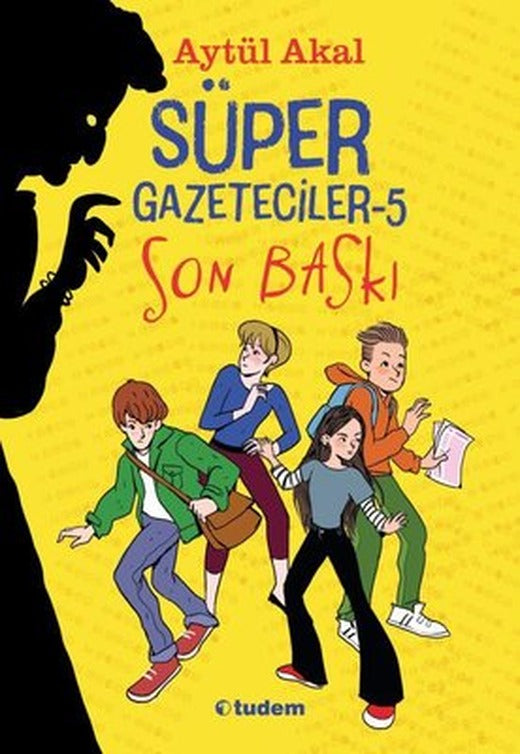 Süper Gazeteciler 5 - Son Baskı | Tudem Yayınları