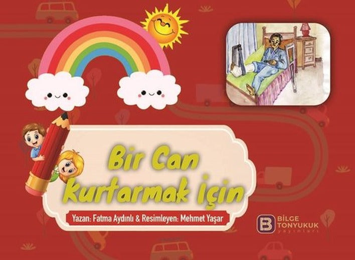 Bir Can Kurtarmak İçin | Bilge Tonyukuk Yayınları (İnce Kapak)
