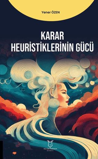 Karar Heuristiklerinin Gücü | Akademisyen Kitabevi (Ciltsiz)  - Resim 1