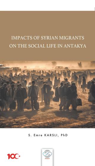 Impacts Of Syrian Migrants On The Social Life In Antakya | Post Yayınevi (Ciltsiz)  - Resim 1