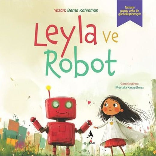 Leyla ve Robot | A7 Kitap (İnce Kapak)