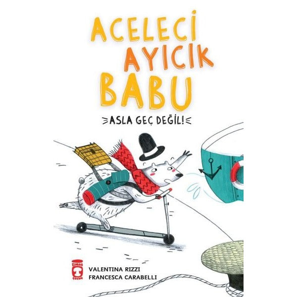 Aceleci Ayıcık Babu - Asla Geç Değil | Timaş Çocuk