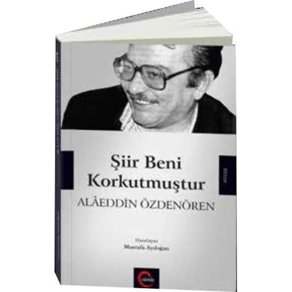 Şiir Beni Korkutmuştur - Alaeddin Özdenören