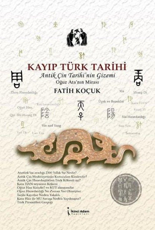 Kayıp Türk Tarihi - Antik Çin Tarihi'nin Gizemi Oğuz Ata'nın Mirası | İkinci Adam Yayınları (İnce Kapak)
