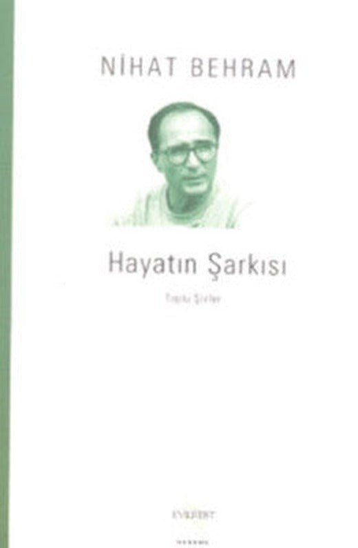 Hayatın Şarkısı-Toplu Şiirler | Everest Yayınları