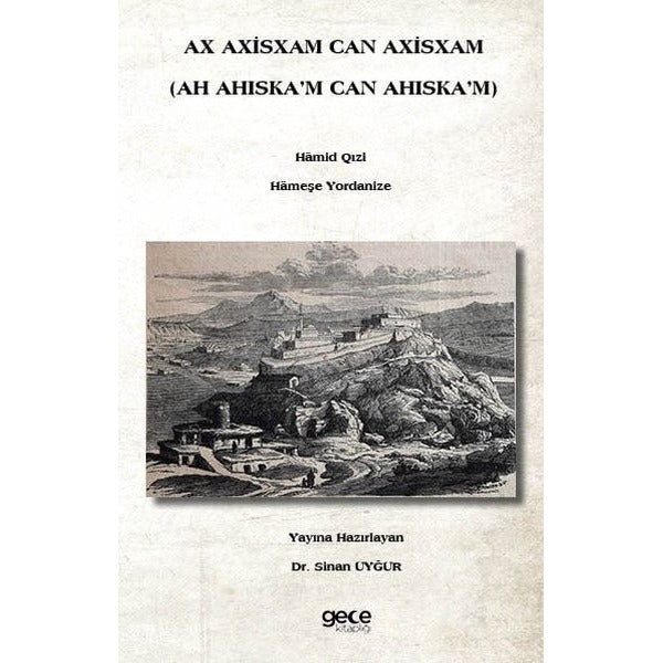 Ax Axisxam Can Axisxam - Ah Ahıska'm Can Ahıska'm | Gece Kitaplığı
