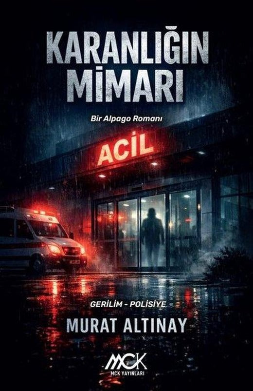 Karanlığın Mimarı - Bir Alpago Romanı | MCK Yayınları (İnce Kapak)