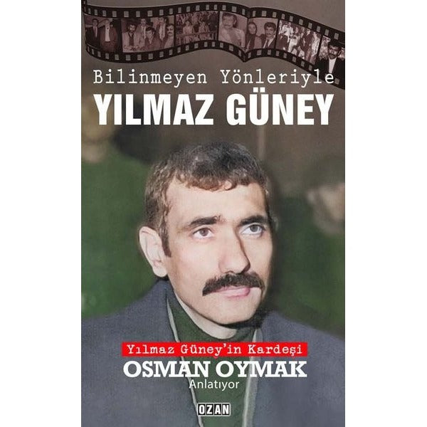 Bilinmeyen Yönleriyle Yılmaz Güney