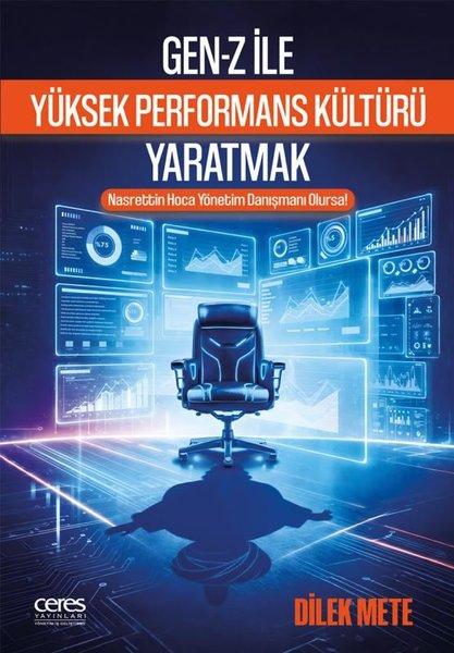 Gen-Z İle Yüksek Performans Kültürü Yaratmak | Ceres Yayınları (İnce Kapak)  - Resim 1