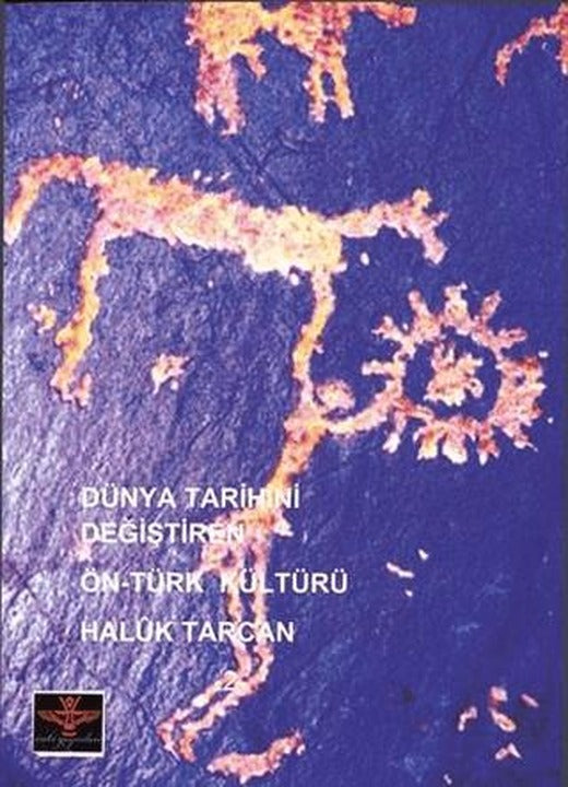 Dünya Tarihini Değiştiren Ön-Türk Kültürü