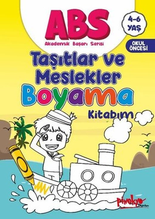 ABS Taşıtlar ve Meslekler Boyama Kitabım 4 - 6 Yaş | Pinokyo