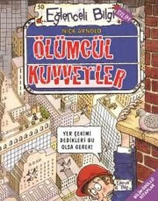 Ölümcül Kuvvetler-Eğlenceli Bilgi | Eğlenceli Bilgi (İnce Kapak)