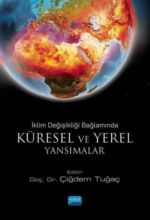 Küresel ve Yörel Yanılsamalar - İklim Değişikliği Bağlamında | Nobel Akademik Yayıncılık (İnce Kapak)