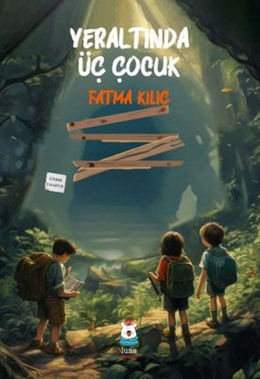 Yeraltında Üç Çocuk | Luna Yayınları (İnce Kapak)