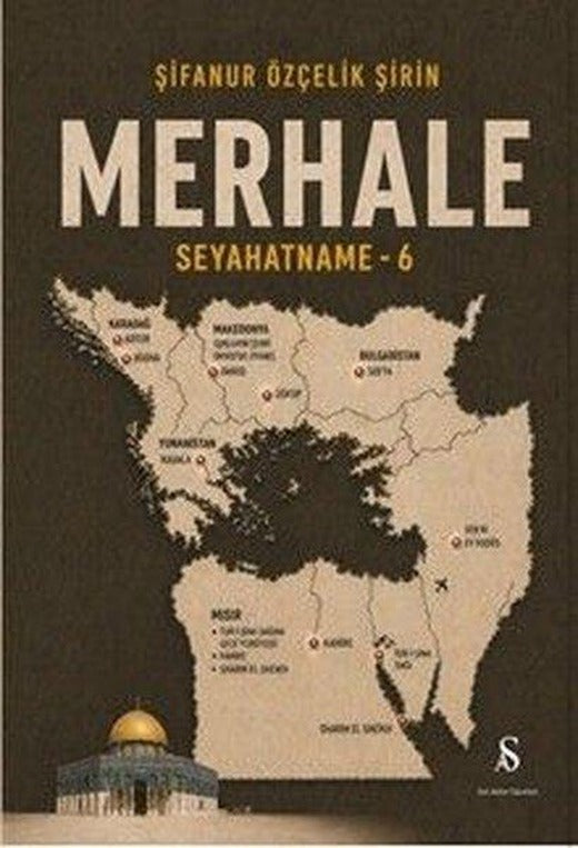 Merhale - Seyahatname 6 | Son Adım Yayınları (İnce Kapak)