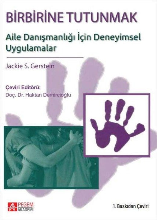 Birbirine Tutunmak - Aile Danışmanlığı için Deneyimsel Uygulamalar | Pegem Akademi Yayıncılık (e-Kitap)