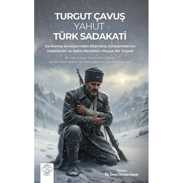 Turgut Çavuş Yahut Türk Sadakati | Post Yayın (İnce Kapak)
