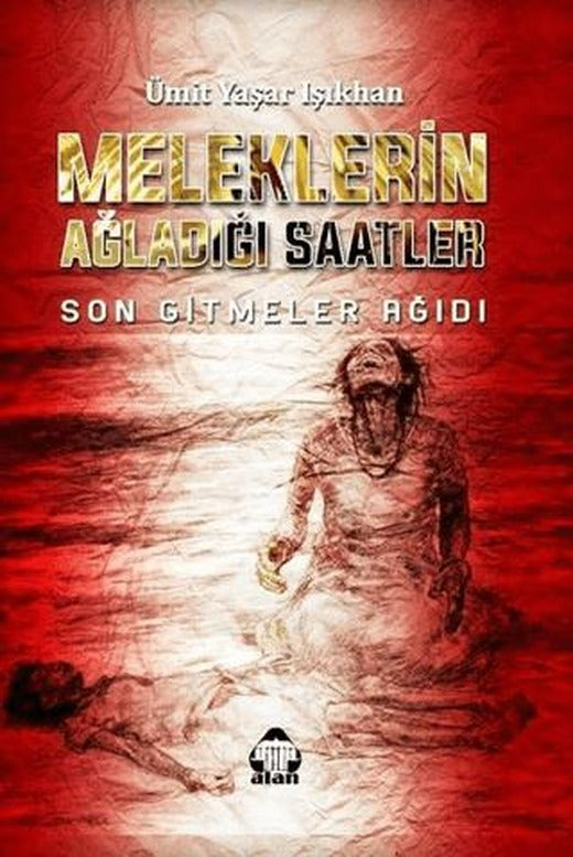 Meleklerin Ağladığı Saatler | Alan Yayıncılık (Ciltsiz)