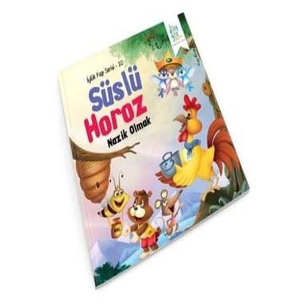 Süslü Horoz - Nazik Olmak