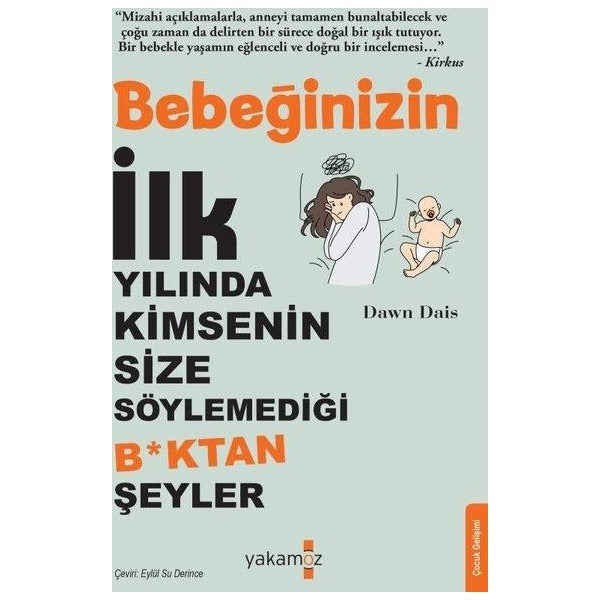Bebeğinizin İlk Yılında Kimsenin Size Söylemediği B*ktan Şeyler