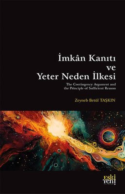 İmkan Kanıtı ve Yeter Neden İlkesi | Eskiyeni Yayınları (İnce Kapak)