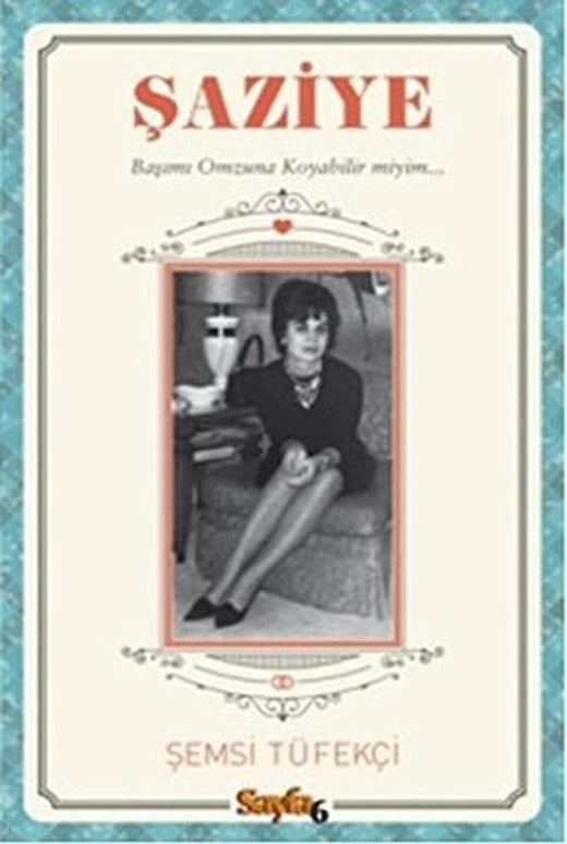 Şaziye | Sayfa6 Yayınları (Ciltsiz)