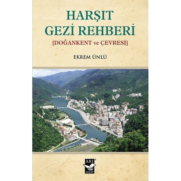 Harşıt Gezi Rehberi | Arı Sanat Yayınevi (Ciltsiz)