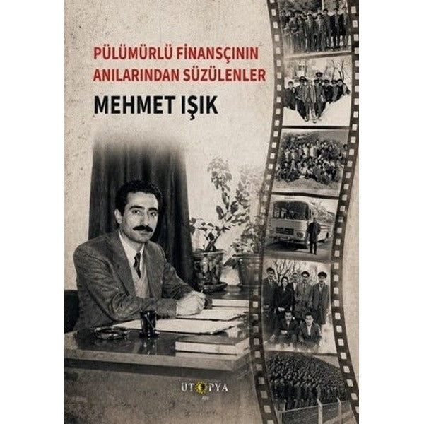 Pülümürlü Finansçının Anılarından Süzülenler