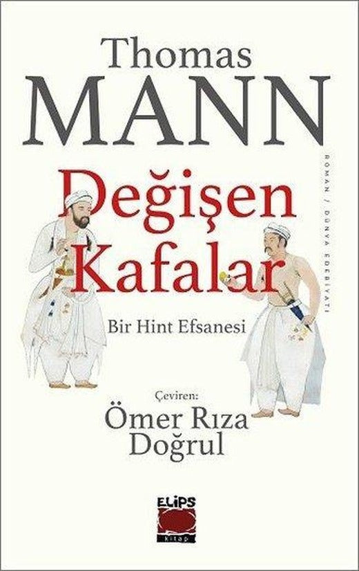Değişen Kafalar - Bir Hint Efsanesi | Elips Kitapları (İnce Kapak)