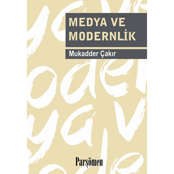 Medya ve Modernlik | Parşömen Yayınları (Ciltsiz)