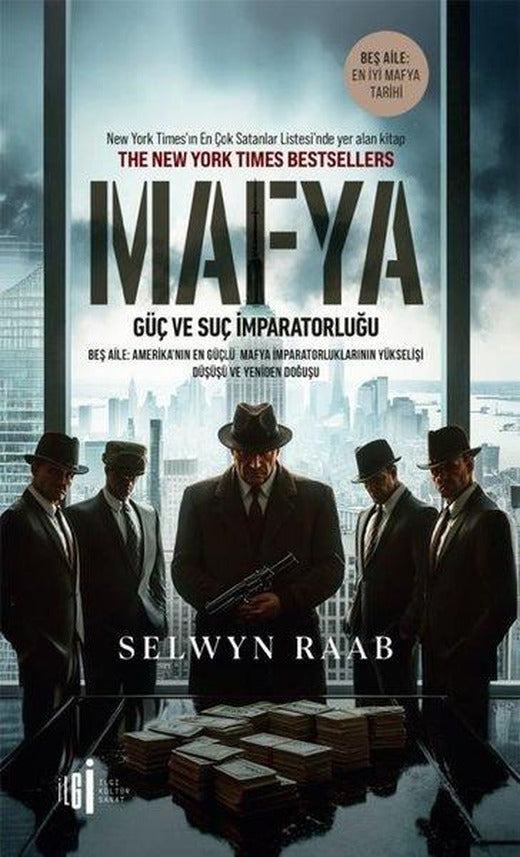 Mafya-Güç ve Suç İmparatorluğu | İlgi Kültür Sanat Yayınları (İnce Kapak)