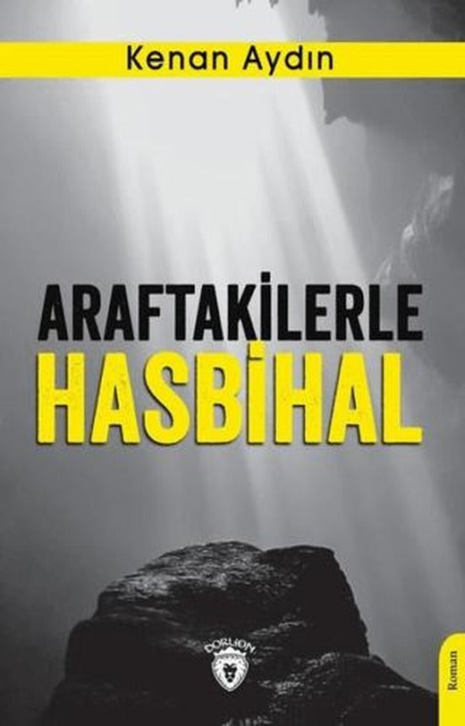Araftakilerle Hasbihal | Dorlion Yayınları (Ciltsiz)