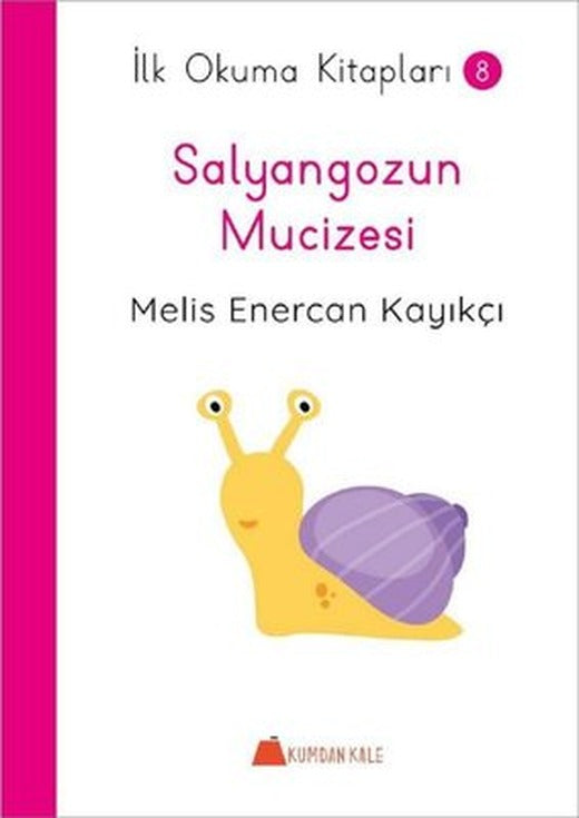 Salyangozun Mucizesi - İlk Okuma Kitapları 8 | Kumdan Kale (İnce Kapak)